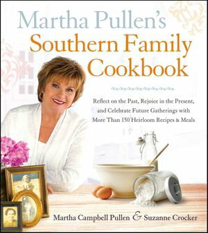 Martha Pullen's Southern Family Cookbook