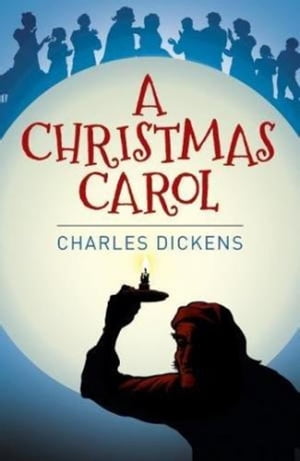 A Christmas Carol. In Prose. Being a Ghost Story of Christmas