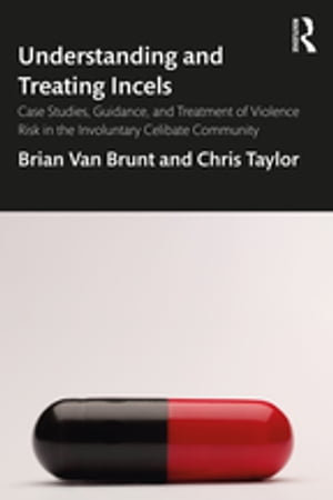 Understanding and Treating Incels