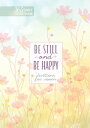 Be Still and Be Happy 365 Devotions for WomenydqЁz[ BroadStreet Publishing Group LLC ]