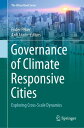 Governance of Climate Responsive Cities Exploring Cross-Scale Dynamics【電子書籍】