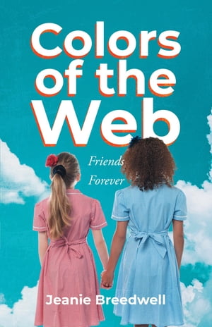 ŷKoboŻҽҥȥ㤨Colors of the Web Friends ForeverŻҽҡ[ Jeanie Breedwell ]פβǤʤ292ߤˤʤޤ
