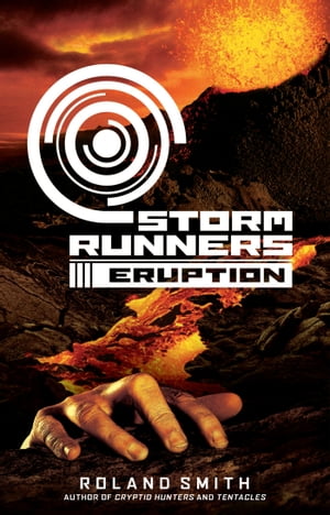 Storm Runners #3: Eruption
