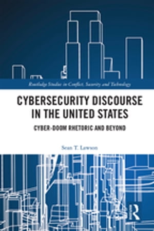 Cybersecurity Discourse in the United States