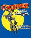 Chipper and the Unicycle A kids book about a circus clown who wants to learn something new that answers the question, “What is perseverance ”【電子書籍】 Don M. Winn