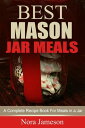 Best Mason Jar Meals: A Comple