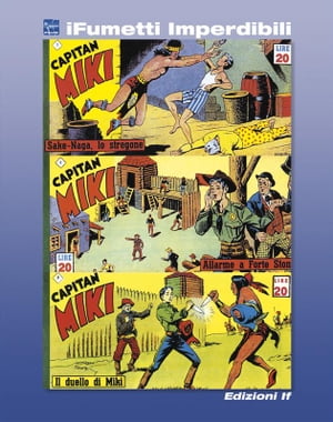 Capitan Miki n. 3 (iFumetti Imperdibili) Collana Scudo, Nuova Serie, Serie I nn. 7/9, 12/26 agosto 1951Żҽҡ[ EsseGesse (Giovanni Sinchetto ]