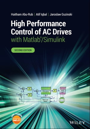 High Performance Control of AC Drives with Matlab/SimulinkŻҽҡ[ Haitham Abu-Rub ]