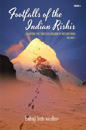 Footfalls of the Indian Rishis - Volume I