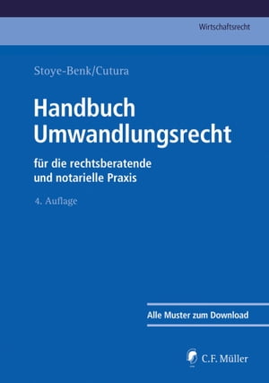 Handbuch Umwandlungsrecht f?r die rechtsberatende und notarielle Praxis, eBookŻҽҡ[ Christiane Stoye-Benk ]