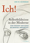 Ich! Selbstbildnisse in der Moderne【電子書籍】[ Uwe M. Schneede ]