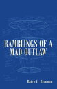 Ramblings of a Mad Outlaw