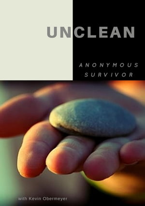 Unclean: One Woman's Struggle With Her Past