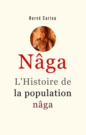 Nâga : L'Histoire de la population nâga