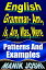 English Grammar- Am, Is, Are, Was, Were: Patterns and ExamplesŻҽҡ[ Manik Joshi ]