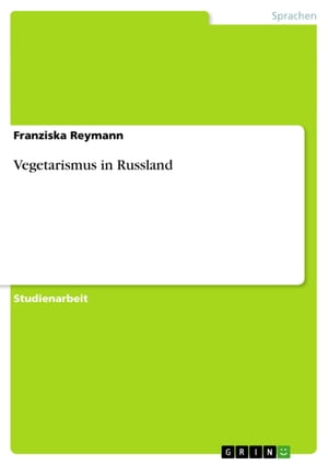 Vegetarismus in Russland【電子書籍】[ Franziska Reymann ]