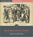 ŷKoboŻҽҥȥ㤨The Subjection of Women (IllustratedŻҽҡ[ John Stuart Mill ]פβǤʤ132ߤˤʤޤ