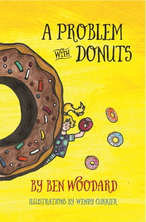 A Problem With Donuts【電子書籍】[ Ben Woo