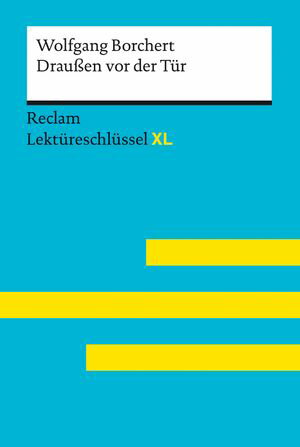 Drau?en vor der T?r von Wolfgang Borchert Lekt?reschl?ssel mit Inhaltsangabe, Interpretationen, Pr?fungsaufgaben mit L?sungen, Lernglossar ? Borchert, Wolfgang ? Wald, Martin C.【電子書籍】[ Wolfgang Borchert ]