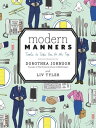 Modern Manners Tools to Take You to the Top【電子書籍】 Dorothea Johnson