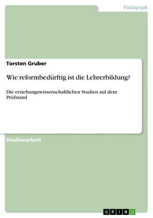 Wie reformbedürftig ist die Lehrerbildung?