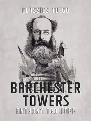 Barchester TowersŻҽҡ[ Anthony Trollope ]