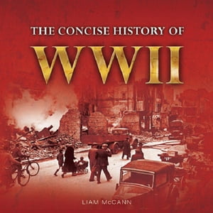 The Consise History of WWII【電子書籍】[ L