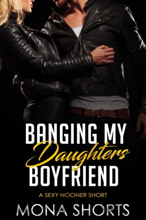 Banging My Daughter’s Boyfriend【電子書籍