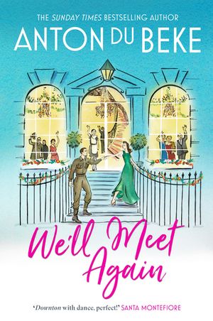 ŷKoboŻҽҥȥ㤨We'll Meet Again The romantic new novel from Sunday Times bestselling author Anton Du BekeŻҽҡ[ Anton Du Beke ]פβǤʤ770ߤˤʤޤ