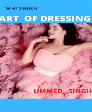 THE ART OF DRESSING