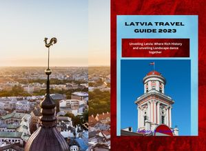 Latvia Travel Guide 2024