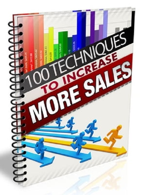 100 Techniques to Increase More Sales