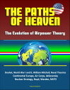 The Paths of Heaven: The Evolution of Airpower Theory - Douhet, World War I and II, William Mitchell, Naval Theories, Continental Europe, Air Corps, deSeversky, Nuclear Strategy, Boyd, Warden, NATO【電子書籍】 Progressive Management