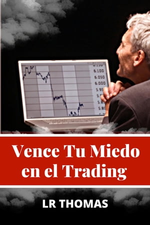 Vence Tu Miedo en el Trading