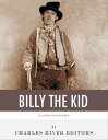 ŷKoboŻҽҥȥ㤨Legends of the West: The Life and Legacy of Billy the KidŻҽҡ[ Charles River Editors ]פβǤʤ280ߤˤʤޤ