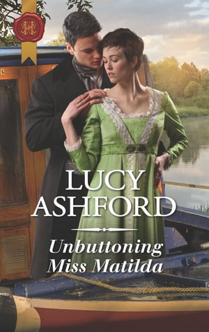 Unbuttoning Miss MatildaŻҽҡ[ Lucy Ashford ]