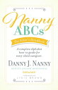 Nanny ABCs: The Sitter’s Handbook A complete alphabet how-to guide for every chi...