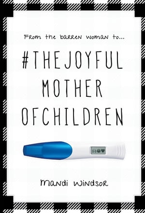 #TheJoyfulMotherofChildren