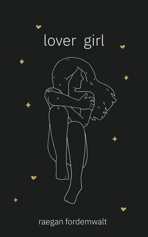 Lover Girl【電子書籍】[ Raegan Fordemwalt ]