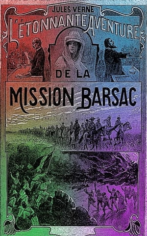 L’e?tonnante aventure de la mission Barsac ( Edition int?grale ) Tome I - II