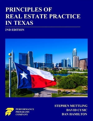 Principles of Real Estate Practice Practice in Texas: 2nd Edition