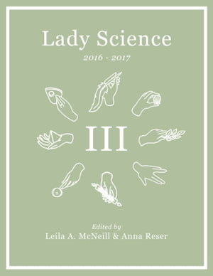 Lady Science Volume III: 2016-2017