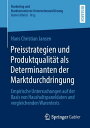 Preisstrategien und Produktqualit?t als Determinanten der Marktdurchdringung Empirische Untersuchungen auf der Basis von Haushaltspaneldaten und vergleichenden Warentests