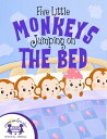 Five Little Monkeys Jumping On The Bed【電子書籍】 Kim Mitzo Thompson