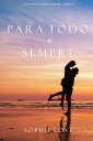 Para Todo o Sempre (A Pousada em Sunset HarborーLivro 2)【電子書籍】[ Sophie Love ]