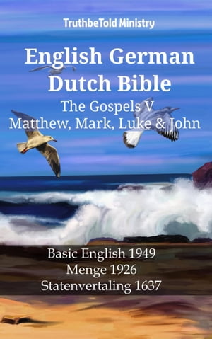 English German Dutch Bible - The Gospels V - Matthew, Mark, Luke & John