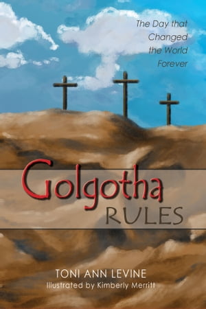 Golgotha Rules【電子書籍】[ Toni Ann Levine ]