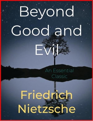 Beyond Good and EvilŻҽҡ[ Friedrich Nietzsche ]