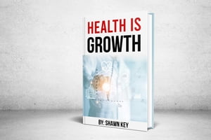 Health Is GrowthŻҽҡ[ Shawn Key ]
