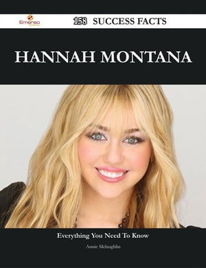 Hannah Montana 158 Success Facts - Everything you need to know about Hannah MontanaŻҽҡ[ Annie Mclaughlin ]